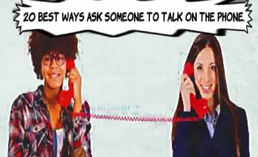 Ways To Ask Someone To Talk On The Phone