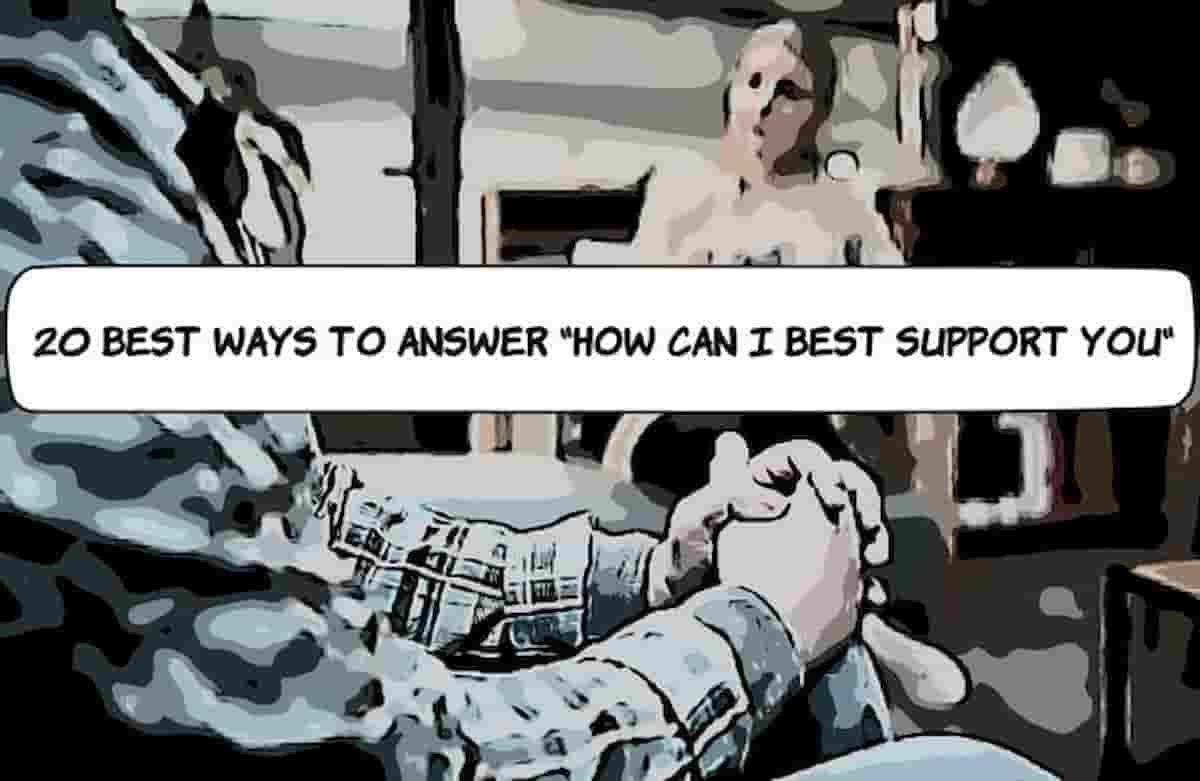 Best Ways To Answer How Can I Best Support You
