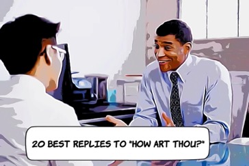 Replies to How Art Thou