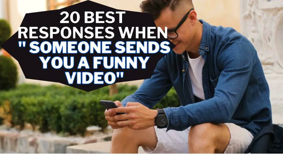 How to Respond When Someone Sends You a Funny Video