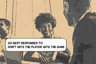 How to Respond to Don't Hate The Player, Hate The Game