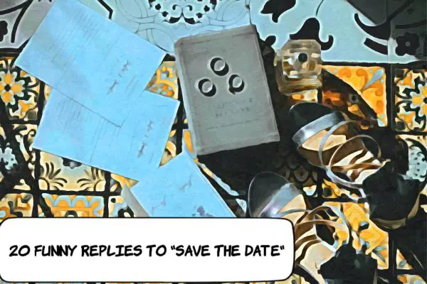 Funny Replies to "Save the Date"