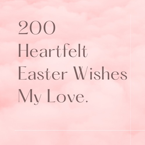 Heartfelt Easter Wishes to My Love