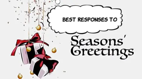 how to respond to seasons greetings