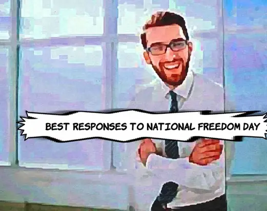 How to Respond to Happy National Freedom Day