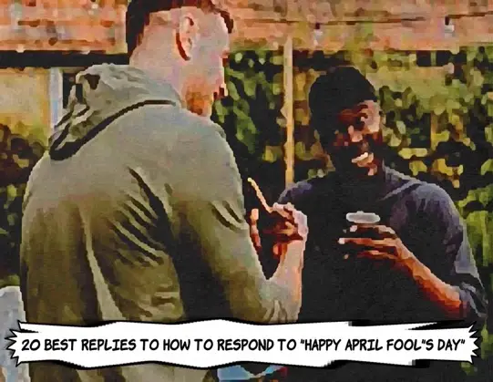 How to Reply to Happy April Fool’s Day